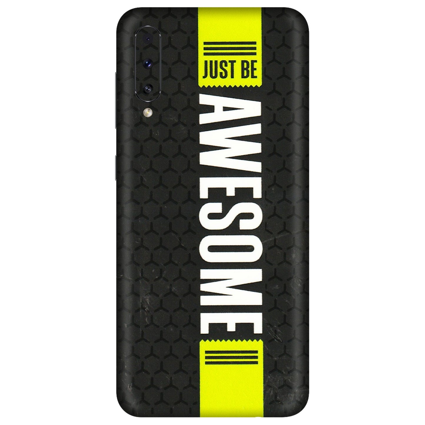 Samsung A/S Series Phone Skins (All Models) - Just Be Awesome - 3D Embossed Finish (L-101) Samsung Galaxy A70s