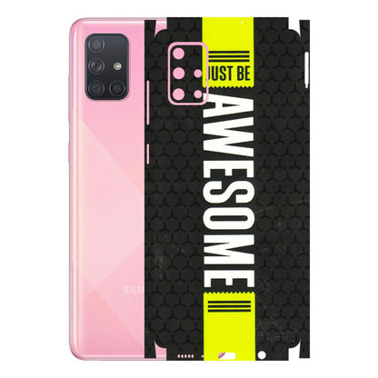 Samsung A/S Series Phone Skins (All Models) - Just Be Awesome - 3D Embossed Finish (L-101) Samsung Galaxy A71