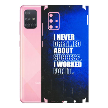 Samsung A/S Series Phone Skins (All Models) - I Never Dreamed About Success - 3D Embossed Finish (L-283) Samsung Galaxy A71