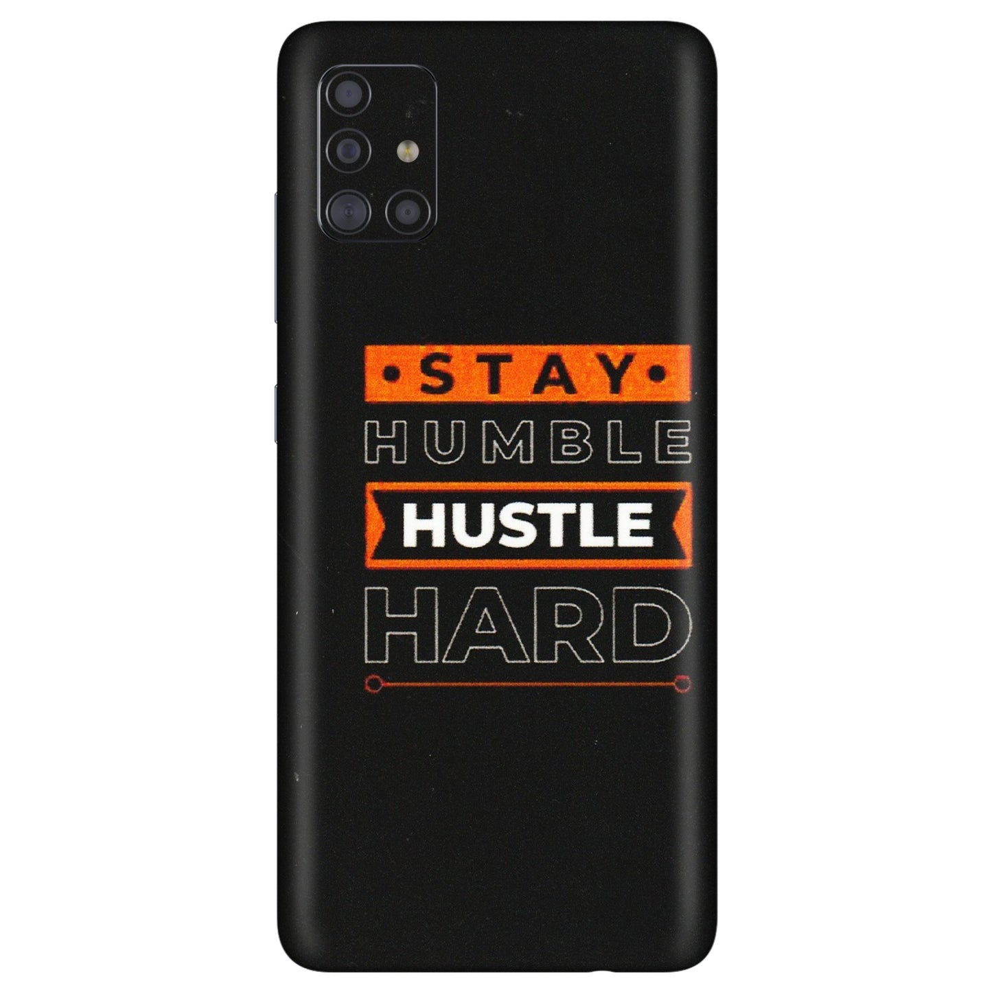 Samsung A/S Series Phone Skins (All Models) - Stay Humble Stay Hard - Matte Finish (M-48) Samsung Galaxy A71