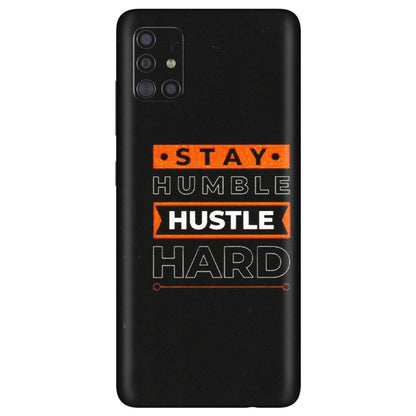 Samsung A/S Series Phone Skins (All Models) - Stay Humble Stay Hard - Matte Finish (M-48) Samsung Galaxy A71