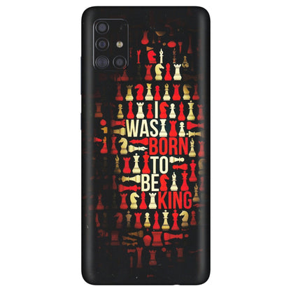 Samsung A/S Series Phone Skins (All Models) - Born To Be King - Matte Finish (M-73) Samsung Galaxy A71