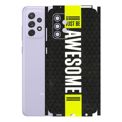 Samsung A/S Series Phone Skins (All Models) - Just Be Awesome - 3D Embossed Finish (L-101) Samsung Galaxy A72