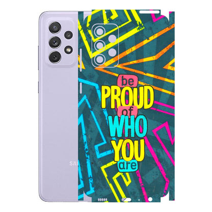 Samsung A/S Series Phone Skins (All Models) - Be Proud Of Who You Are - 3D Embossed Finish (L-277) Samsung Galaxy A72