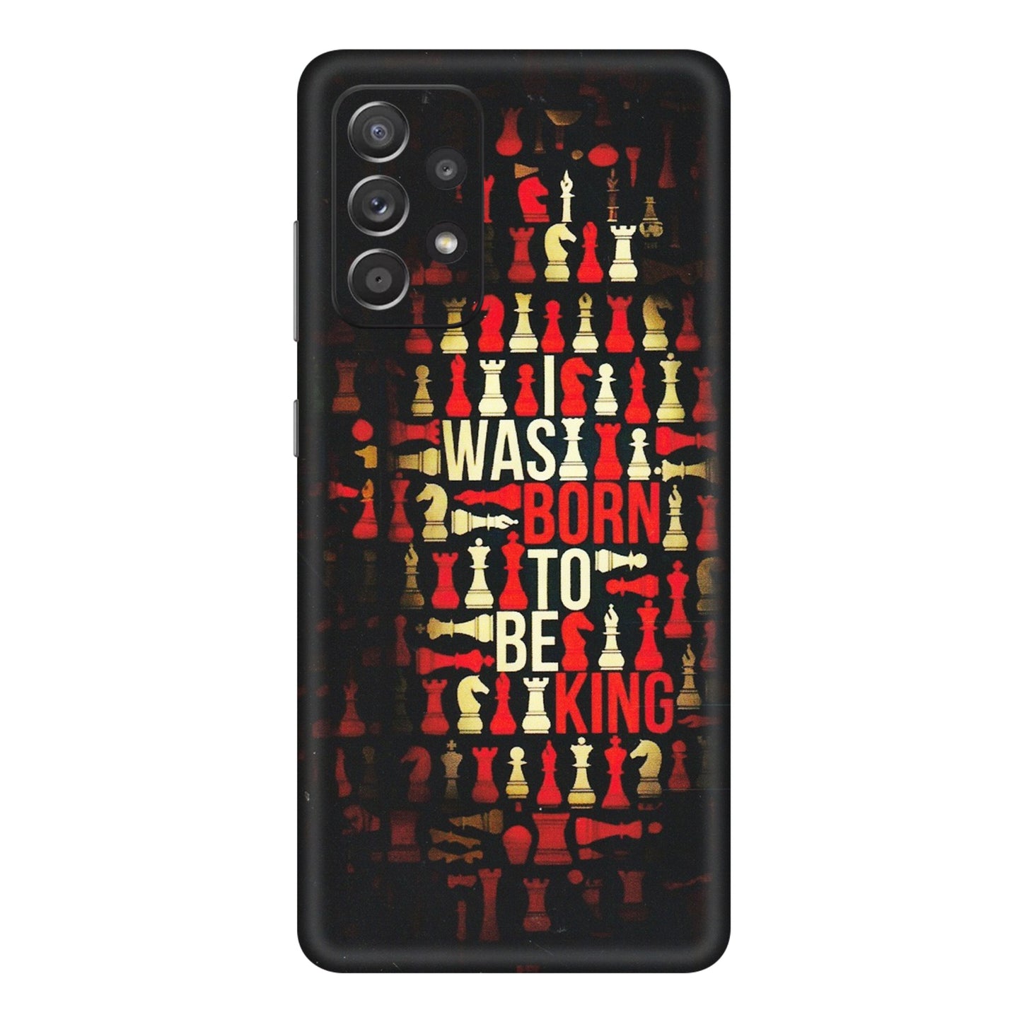 Samsung A/S Series Phone Skins (All Models) - Born To Be King - Matte Finish (M-73) Samsung Galaxy A72