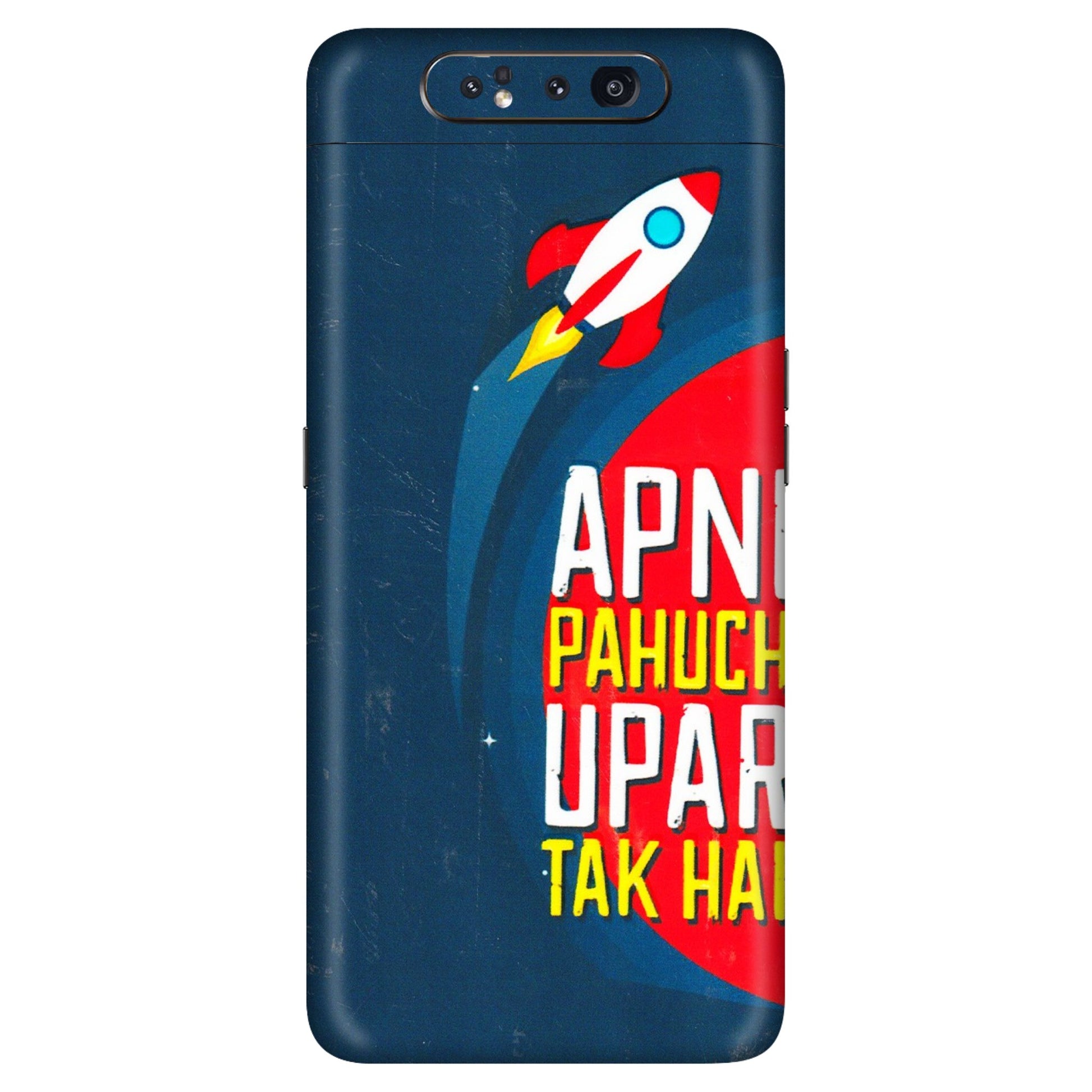 Samsung A/S Series Phone Skins (All Models) - Apni Pahuch Upar Tak Hai - 3D Embossed Finish (L-276) Samsung Galaxy A80