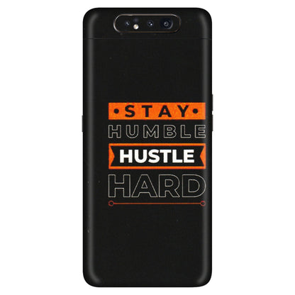 Samsung A/S Series Phone Skins (All Models) - Stay Humble Stay Hard - Matte Finish (M-48) Samsung Galaxy A80