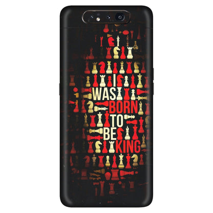 Samsung A/S Series Phone Skins (All Models) - Born To Be King - Matte Finish (M-73) Samsung Galaxy A80