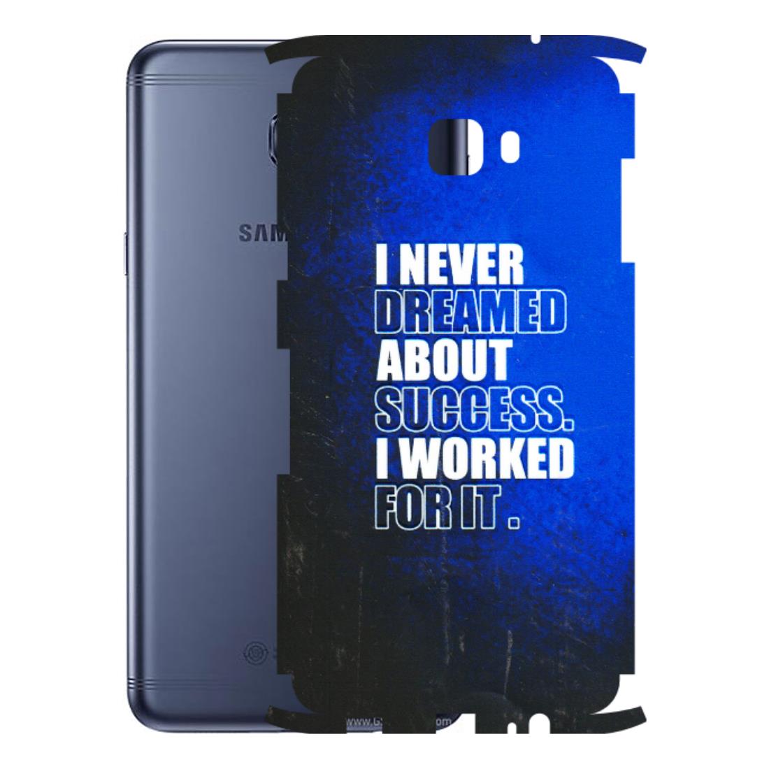 Samsung M/F/Note/Flip and C Phone Skins (All Models) - I Never Dreamed About Success - 3D Embossed Finish (L-283) Samsung Galaxy C7 Pro