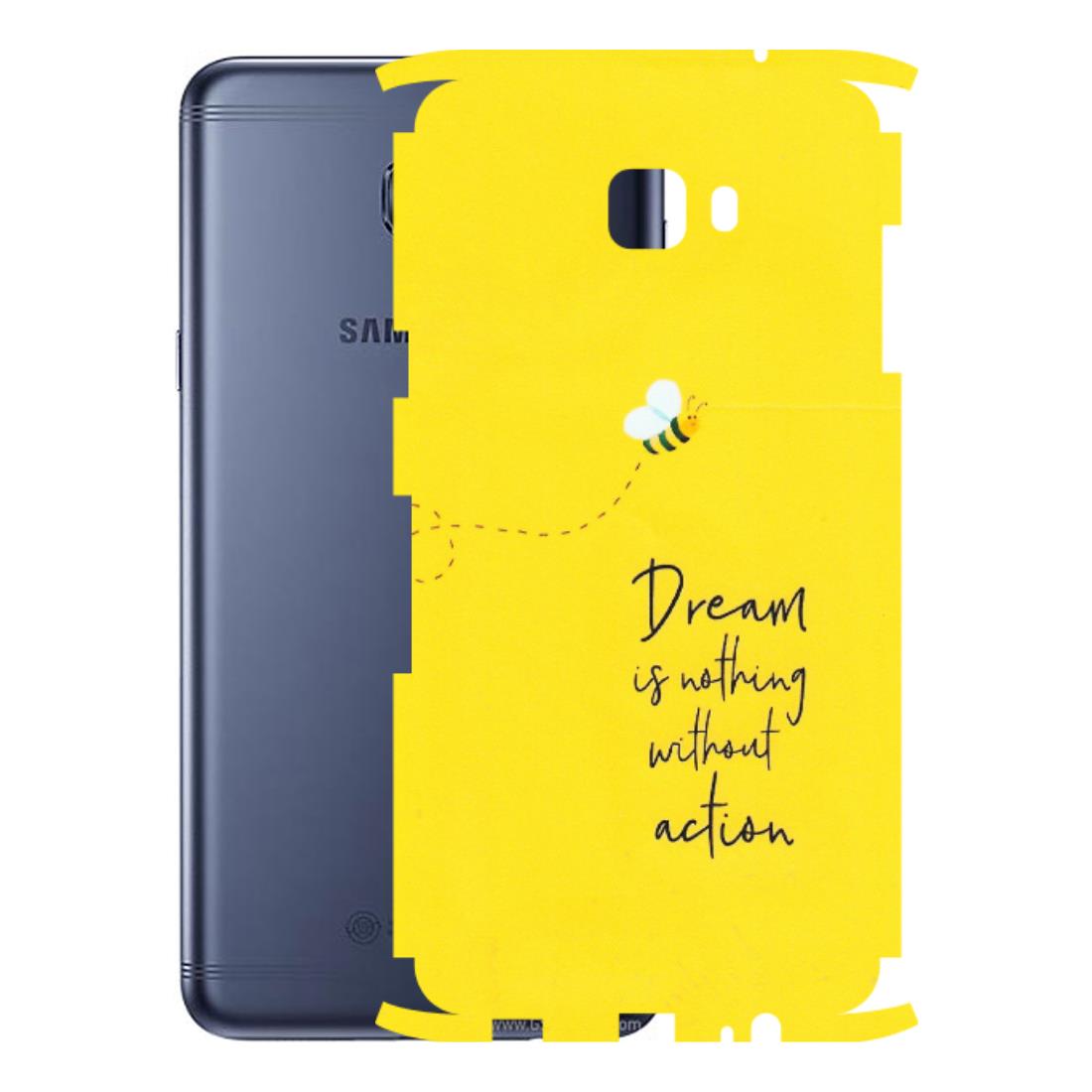 Samsung M/F/Note/Flip and C Phone Skins (All Models) - Dream Is Nothing Without Action - Matte Finish (M-138) Samsung Galaxy C7 Pro