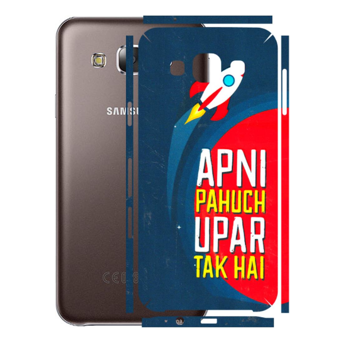Samsung M/F/Note/Flip and C Phone Skins (All Models) - Apni Pahuch Upar Tak Hai - 3D Embossed Finish (L-276) Samsung Galaxy E5