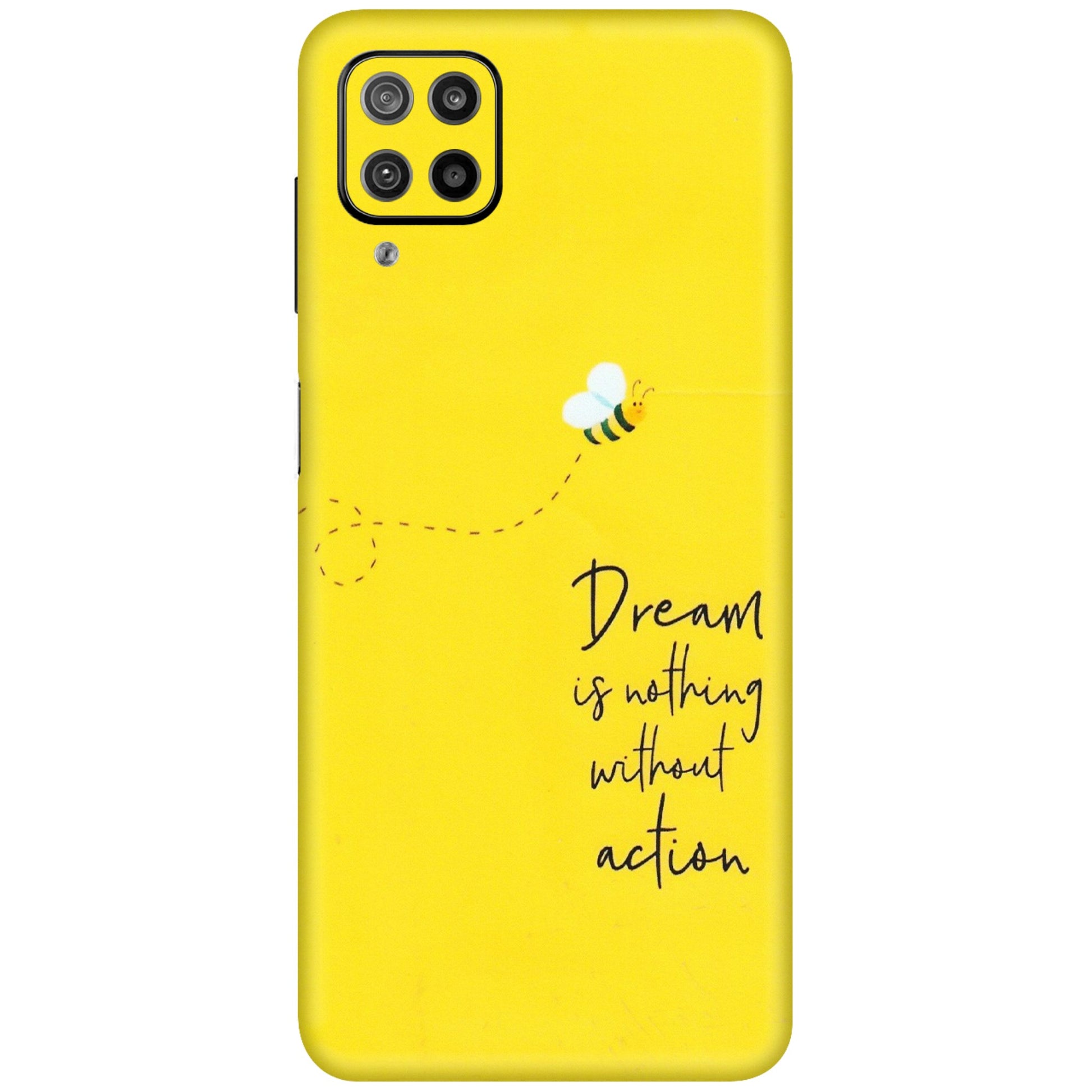 Samsung M/F/Note/Flip and C Phone Skins (All Models) - Dream Is Nothing Without Action - Matte Finish (M-138) Samsung Galaxy F12
