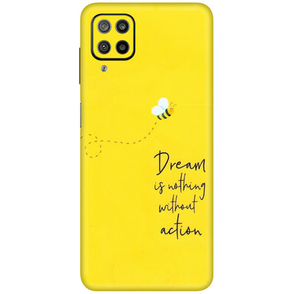Samsung M/F/Note/Flip and C Phone Skins (All Models) - Dream Is Nothing Without Action - Matte Finish (M-138) Samsung Galaxy F12