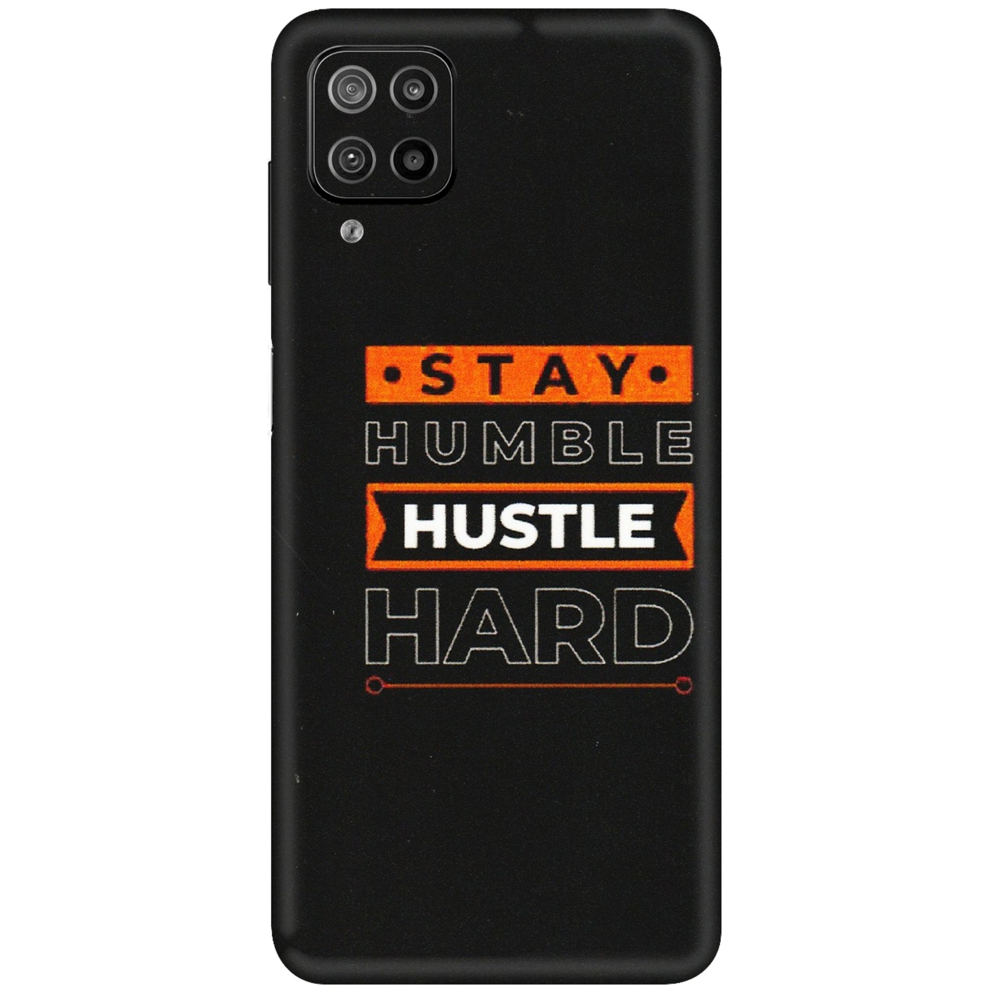Samsung M/F/Note/Flip and C Phone Skins (All Models) - Stay Humble Stay Hard - Matte Finish (M-48) Samsung Galaxy F12