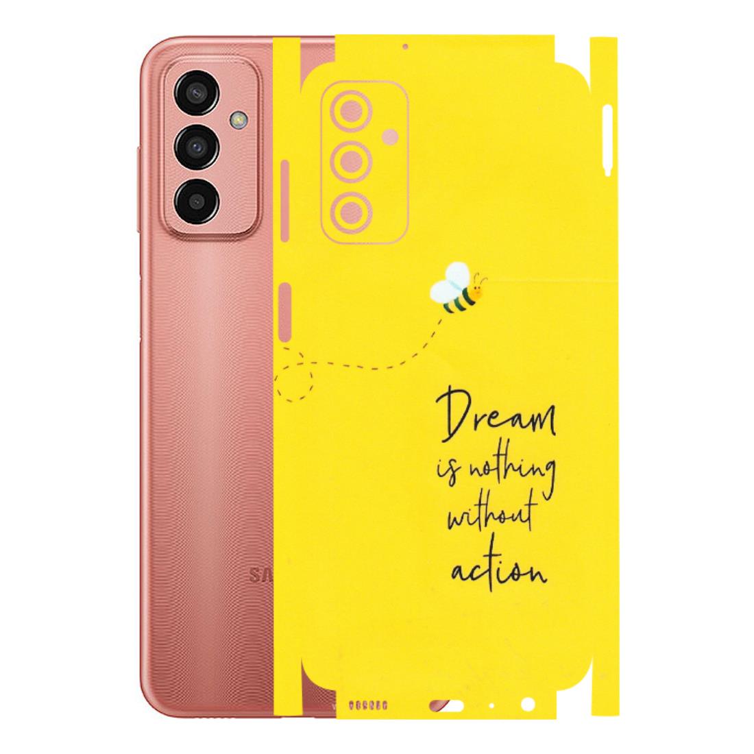 Samsung M/F/Note/Flip and C Phone Skins (All Models) - Dream Is Nothing Without Action - Matte Finish (M-138) Samsung Galaxy F13