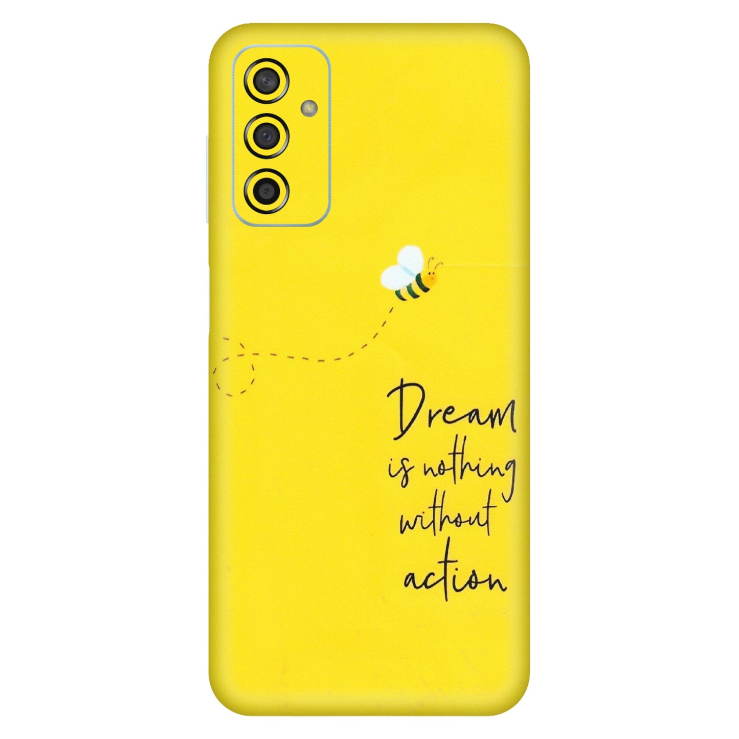 Samsung M/F/Note/Flip and C Phone Skins (All Models) - Dream Is Nothing Without Action - Matte Finish (M-138) Samsung Galaxy F13