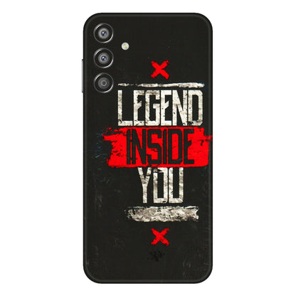 Samsung M/F/Note/Flip and C Phone Skins (All Models) - Legend Inside You - 3D Embossed Finish (L-186) Samsung Galaxy F15 (5G)