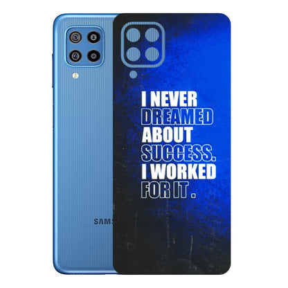 Samsung M/F/Note/Flip and C Phone Skins (All Models) - I Never Dreamed About Success - 3D Embossed Finish (L-283) Samsung Galaxy F22