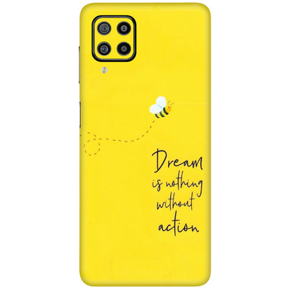 Samsung M/F/Note/Flip and C Phone Skins (All Models) - Dream Is Nothing Without Action - Matte Finish (M-138) Samsung Galaxy F22