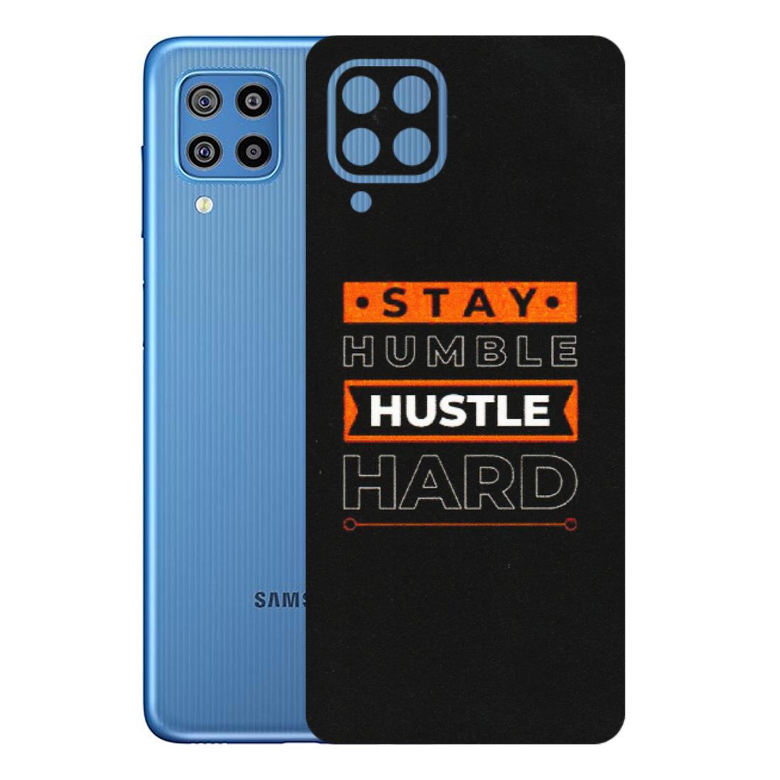 Samsung M/F/Note/Flip and C Phone Skins (All Models) - Stay Humble Stay Hard - Matte Finish (M-48) Samsung Galaxy F22