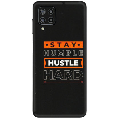 Samsung M/F/Note/Flip and C Phone Skins (All Models) - Stay Humble Stay Hard - Matte Finish (M-48) Samsung Galaxy F22