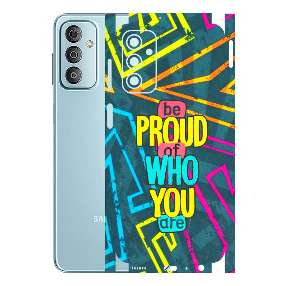 Samsung M/F/Note/Flip and C Phone Skins (All Models) - Be Proud Of Who You Are - 3D Embossed Finish (L-277) Samsung Galaxy F23