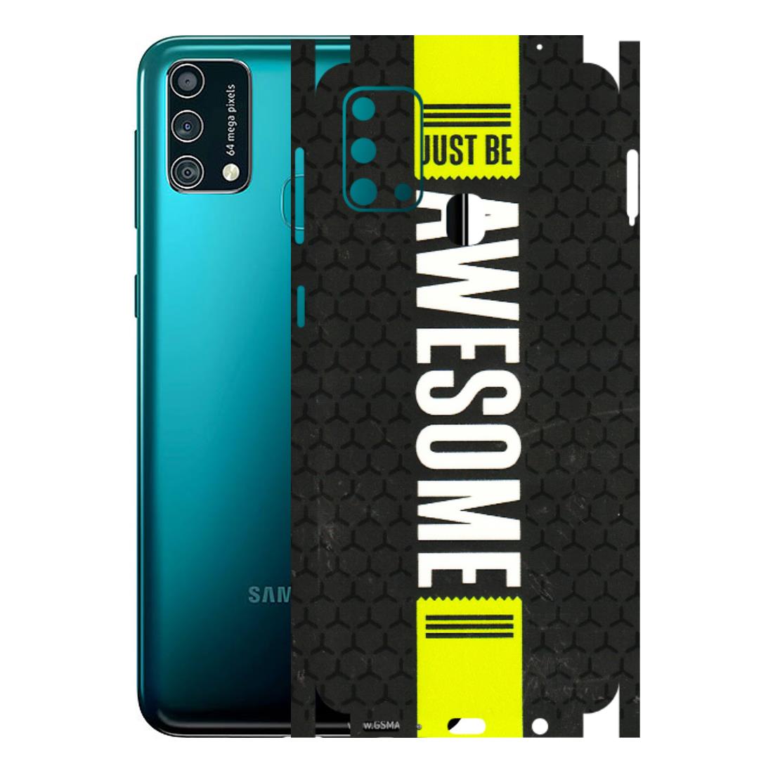 Samsung M/F/Note/Flip and C Phone Skins (All Models) - Just Be Awesome - 3D Embossed Finish (L-101) Samsung Galaxy F41