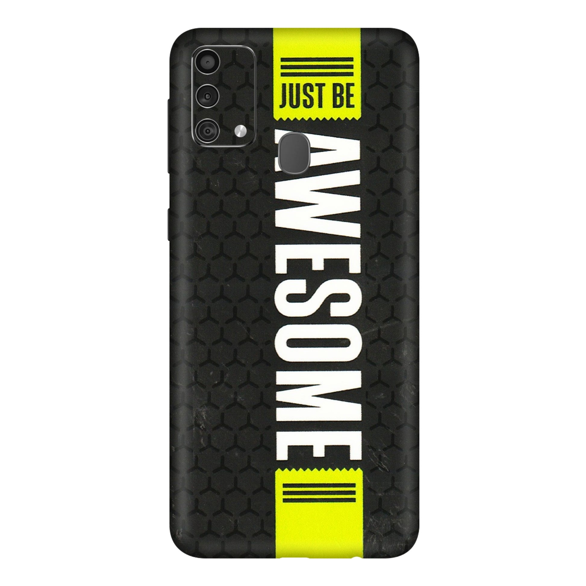 Samsung M/F/Note/Flip and C Phone Skins (All Models) - Just Be Awesome - 3D Embossed Finish (L-101) Samsung Galaxy F41