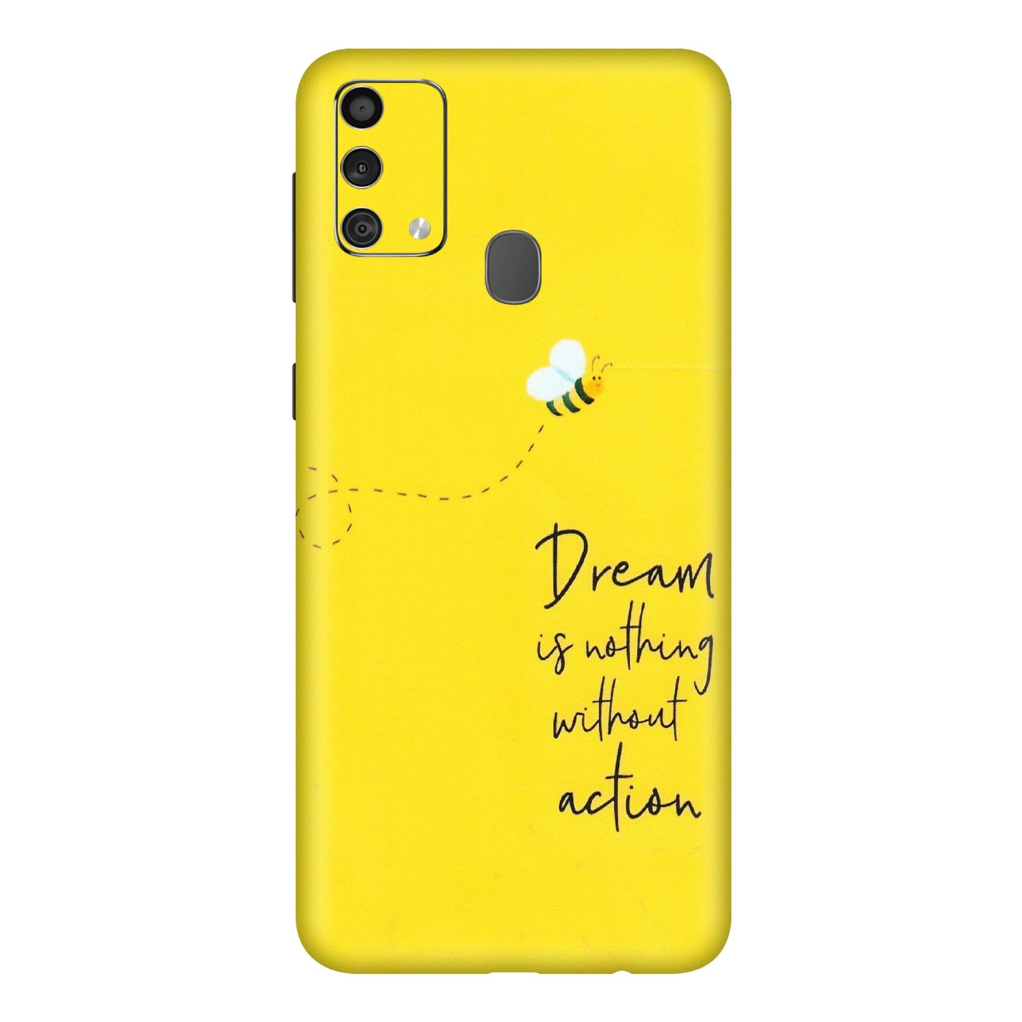 Samsung M/F/Note/Flip and C Phone Skins (All Models) - Dream Is Nothing Without Action - Matte Finish (M-138) Samsung Galaxy F41