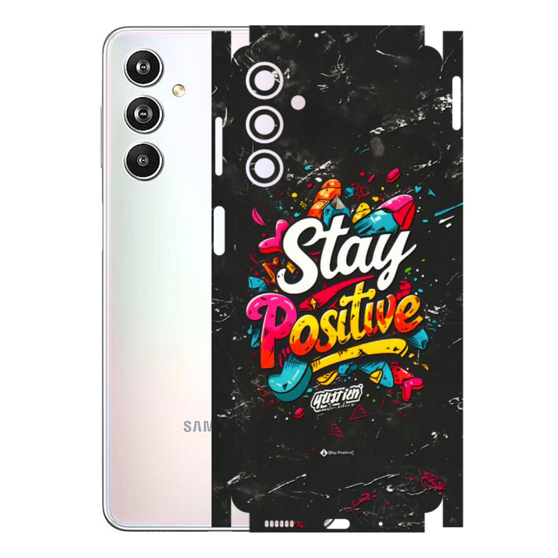 Samsung M/F/Note/Flip and C Phone Skins (All Models) - Stay Positive Black - 3D Embossed Finish (L-31) Samsung Galaxy F54 (5G)