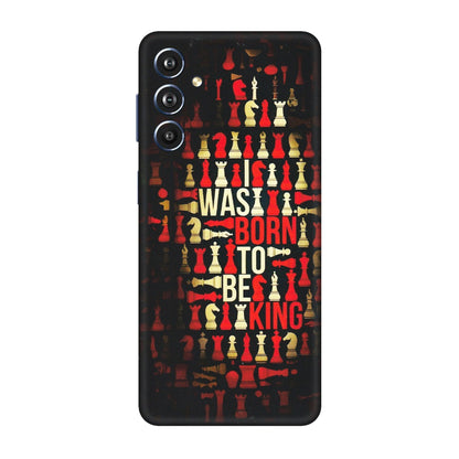 Samsung M/F/Note/Flip and C Phone Skins (All Models) - Born To Be King - Matte Finish (M-73) Samsung Galaxy F54 (5G)