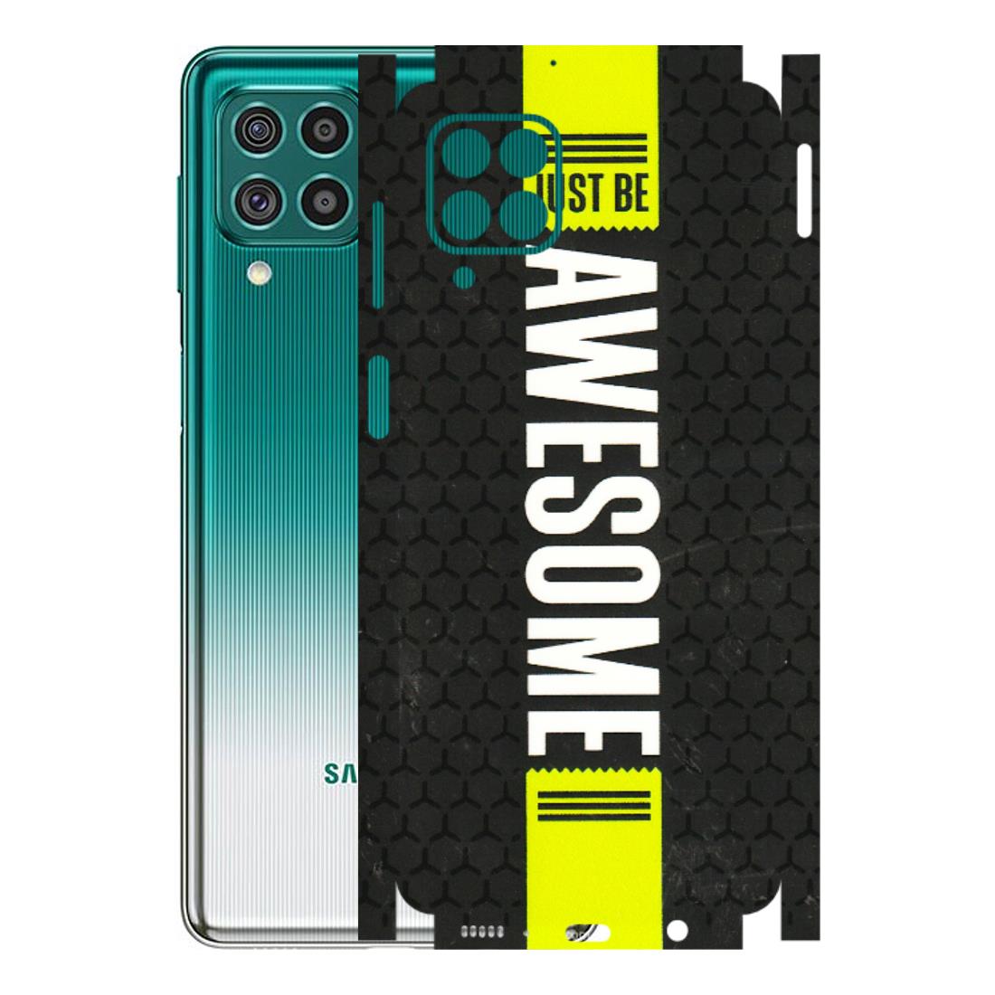 Samsung M/F/Note/Flip and C Phone Skins (All Models) - Just Be Awesome - 3D Embossed Finish (L-101) Samsung Galaxy F62