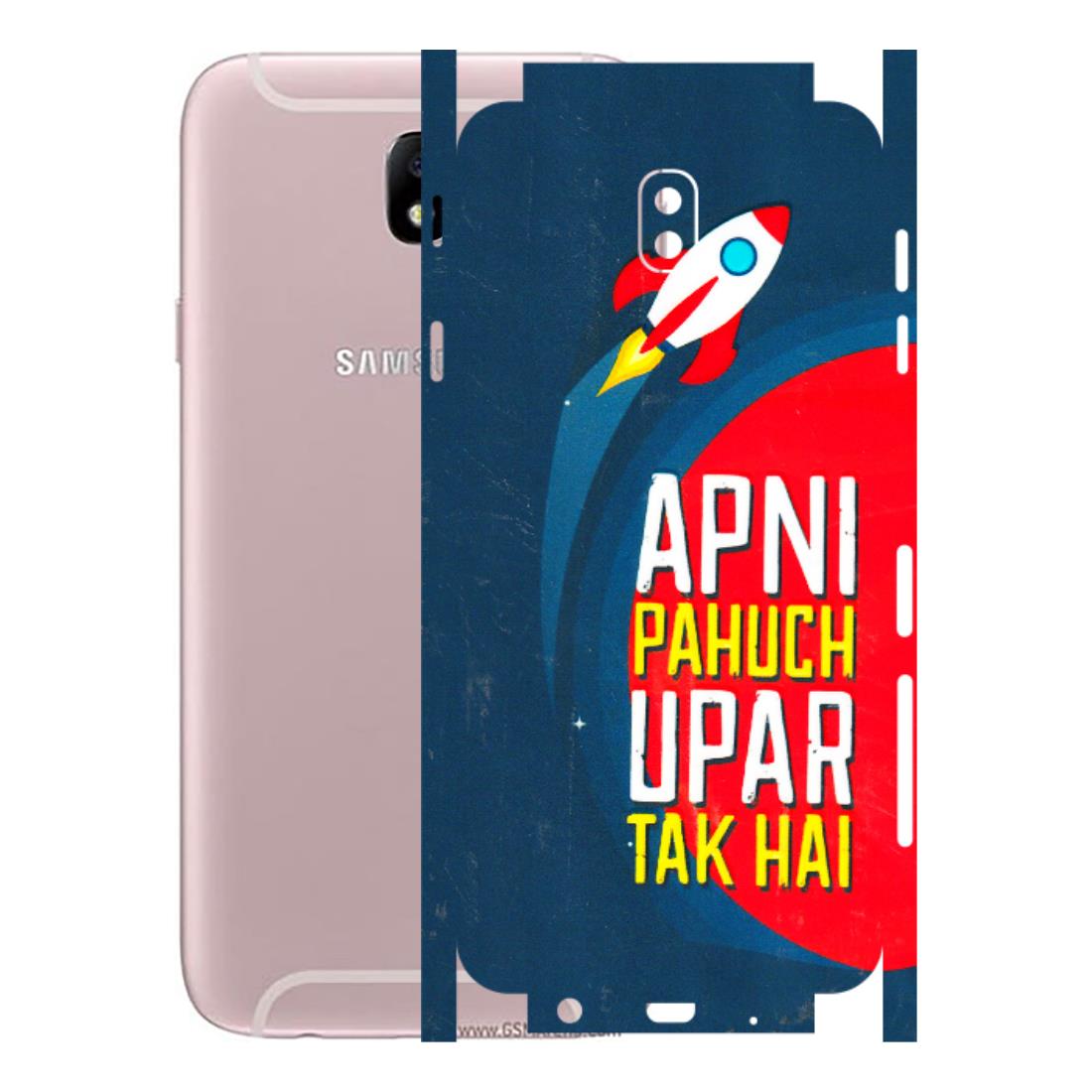 Samsung M/F/Note/Flip and C Phone Skins (All Models) - Apni Pahuch Upar Tak Hai - 3D Embossed Finish (L-276) Samsung Galaxy J7 Pro