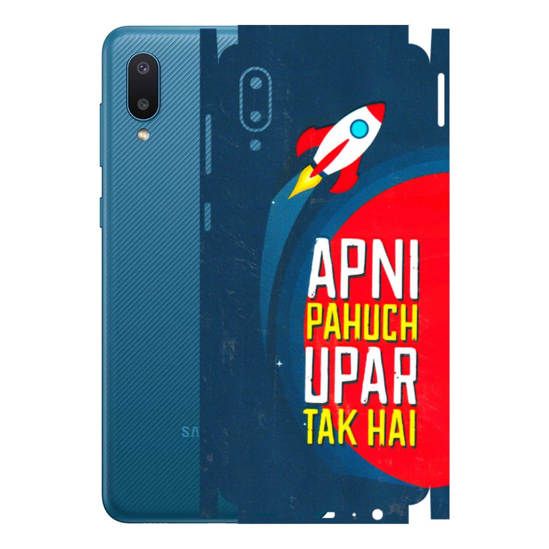 Samsung M/F/Note/Flip and C Phone Skins (All Models) - Apni Pahuch Upar Tak Hai - 3D Embossed Finish (L-276) Samsung Galaxy M02