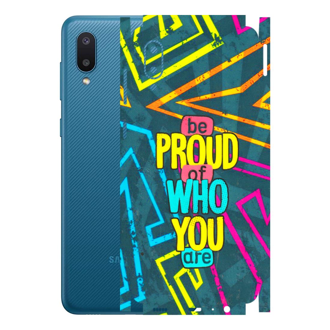Samsung M/F/Note/Flip and C Phone Skins (All Models) - Be Proud Of Who You Are - 3D Embossed Finish (L-277) Samsung Galaxy M02