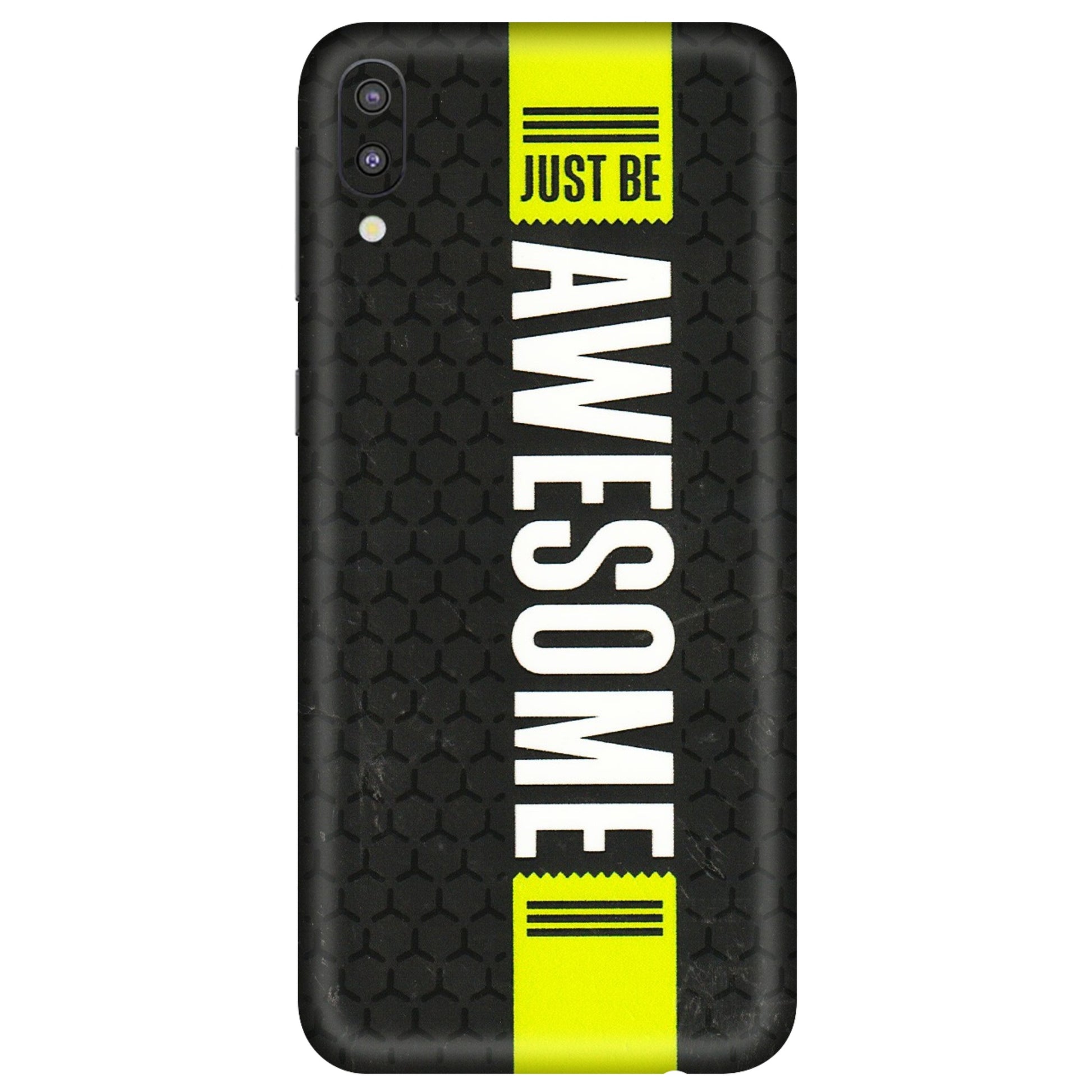 Samsung M/F/Note/Flip and C Phone Skins (All Models) - Just Be Awesome - 3D Embossed Finish (L-101) Samsung Galaxy M10