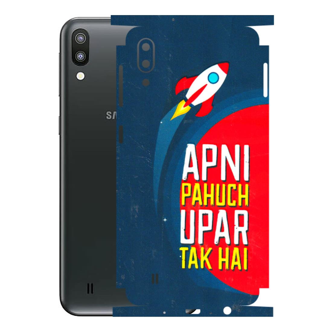 Samsung M/F/Note/Flip and C Phone Skins (All Models) - Apni Pahuch Upar Tak Hai - 3D Embossed Finish (L-276) Samsung Galaxy M10