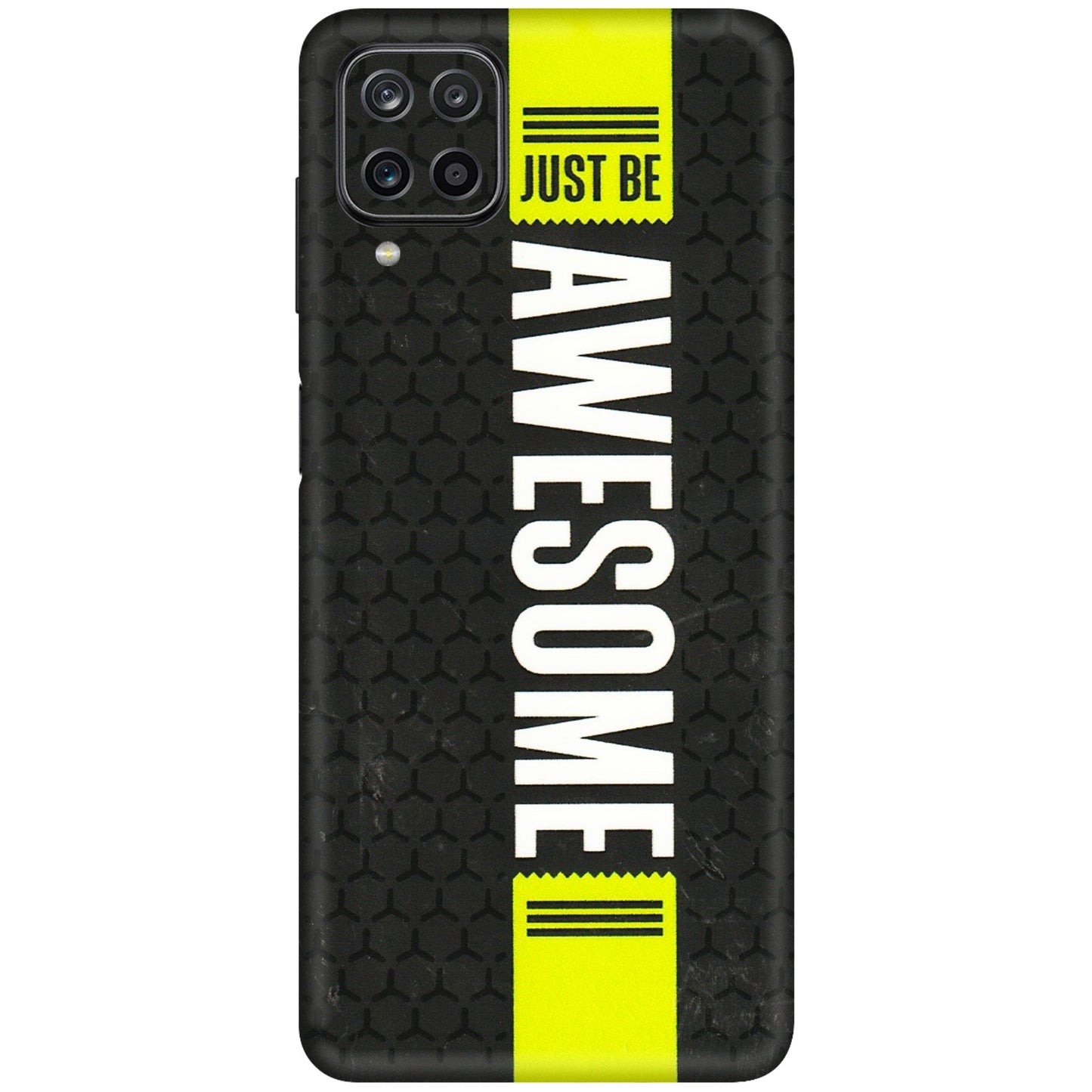 Samsung M/F/Note/Flip and C Phone Skins (All Models) - Just Be Awesome - 3D Embossed Finish (L-101) Samsung Galaxy M12