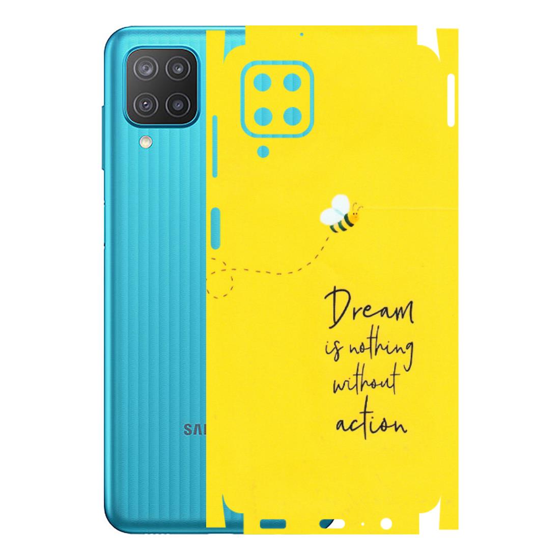 Samsung M/F/Note/Flip and C Phone Skins (All Models) - Dream Is Nothing Without Action - Matte Finish (M-138) Samsung Galaxy M12
