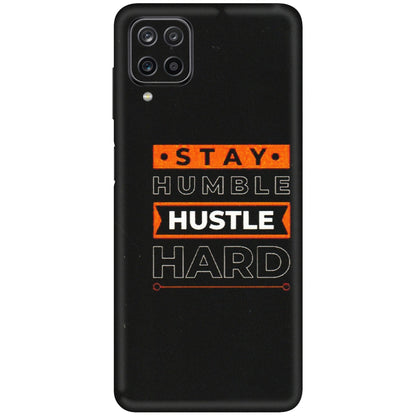 Samsung M/F/Note/Flip and C Phone Skins (All Models) - Stay Humble Stay Hard - Matte Finish (M-48) Samsung Galaxy M12