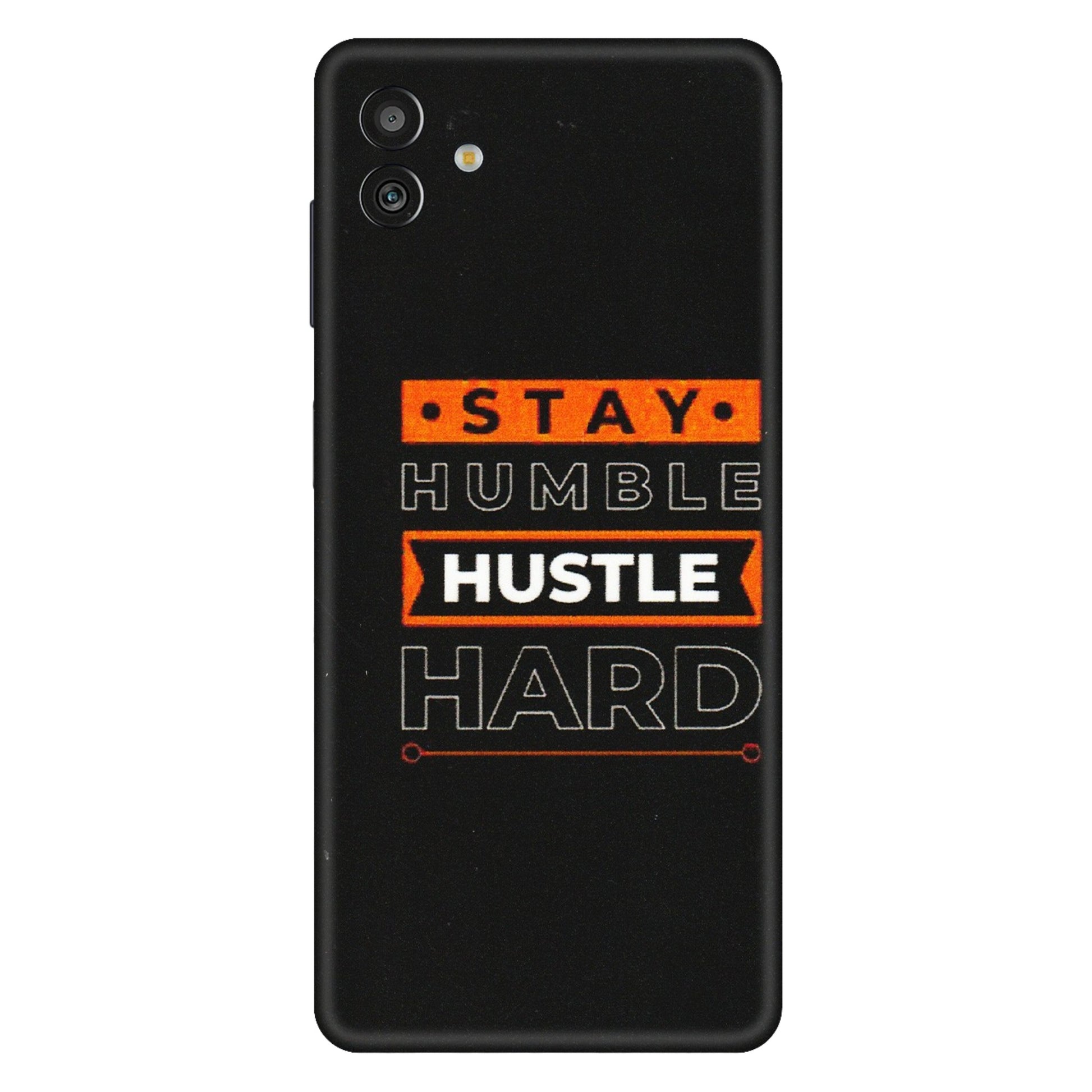 Samsung M/F/Note/Flip and C Phone Skins (All Models) - Stay Humble Stay Hard - Matte Finish (M-48) Samsung Galaxy M13 (5G)