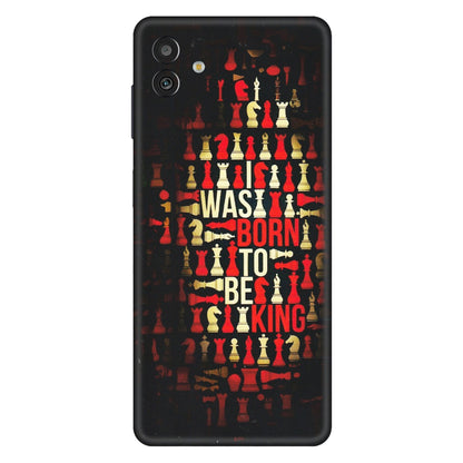 Samsung M/F/Note/Flip and C Phone Skins (All Models) - Born To Be King - Matte Finish (M-73) Samsung Galaxy M13 (5G)