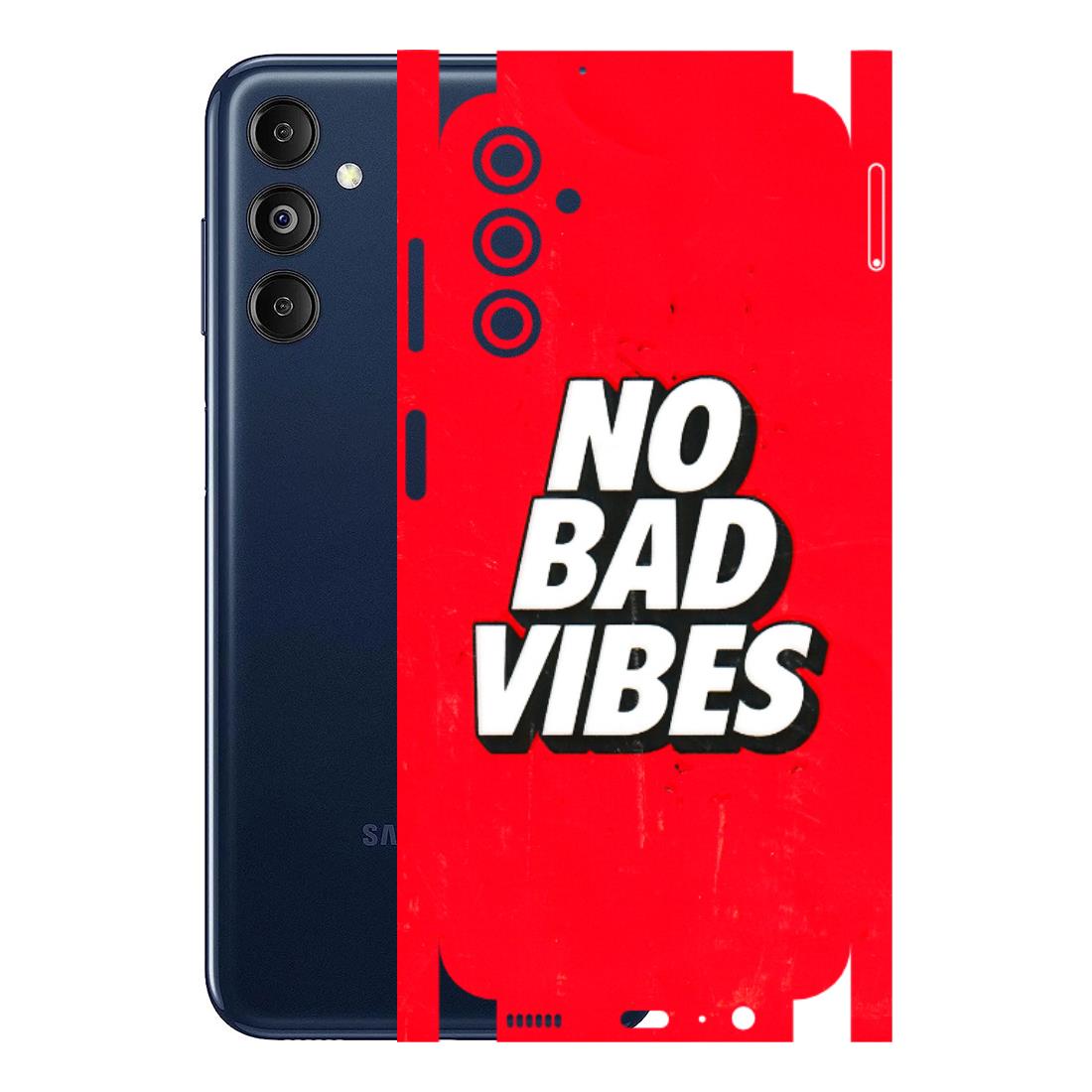 Samsung M/F/Note/Flip and C Phone Skins (All Models) - No Bad Vibes - 3D Embossed Finish (L-280) Samsung Galaxy M14 (5G)