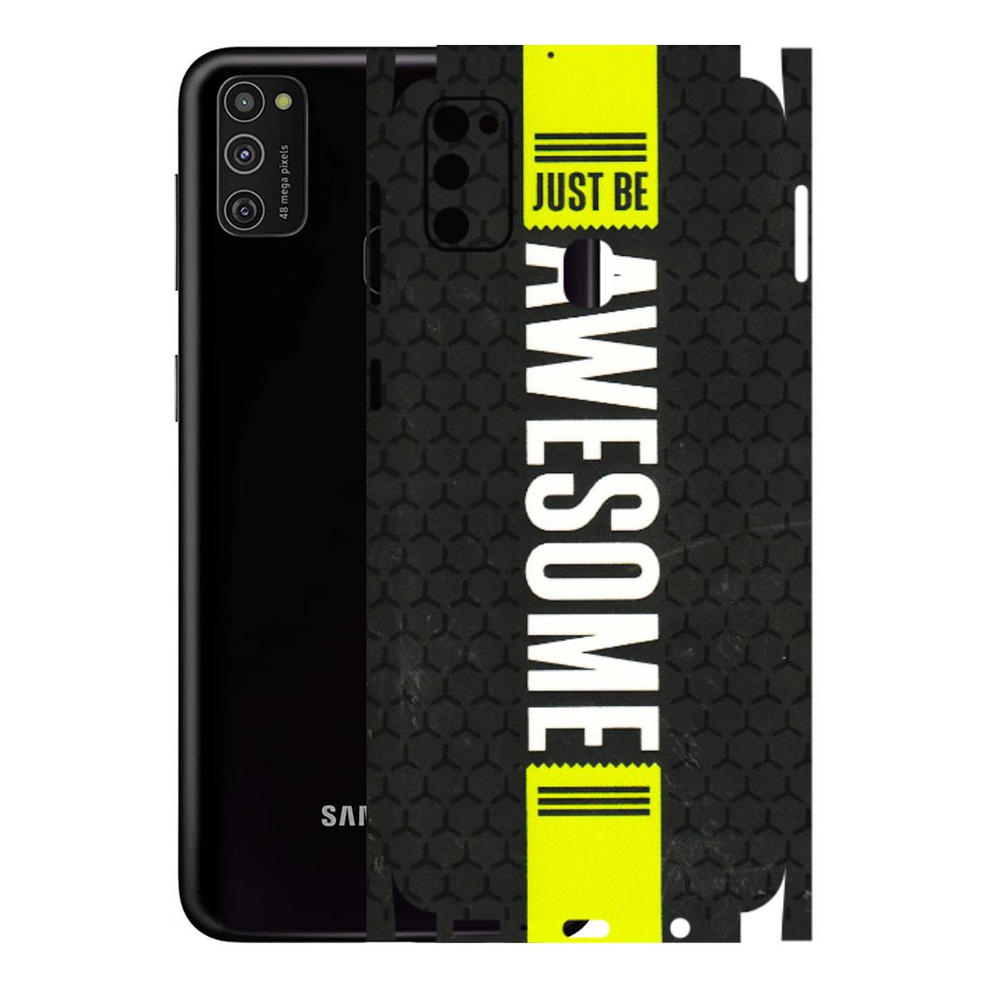 Samsung M/F/Note/Flip and C Phone Skins (All Models) - Just Be Awesome - 3D Embossed Finish (L-101) Samsung Galaxy M21