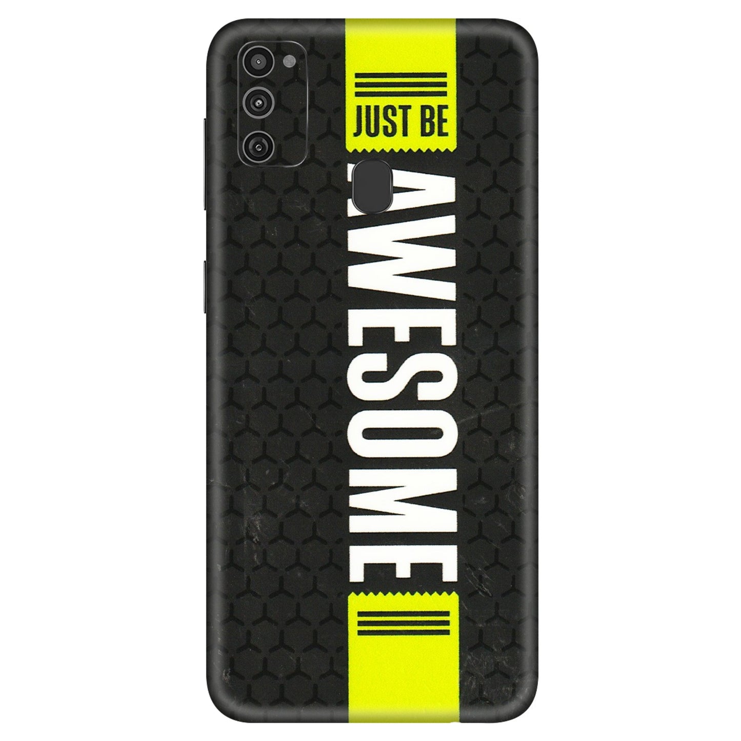 Samsung M/F/Note/Flip and C Phone Skins (All Models) - Just Be Awesome - 3D Embossed Finish (L-101) Samsung Galaxy M21