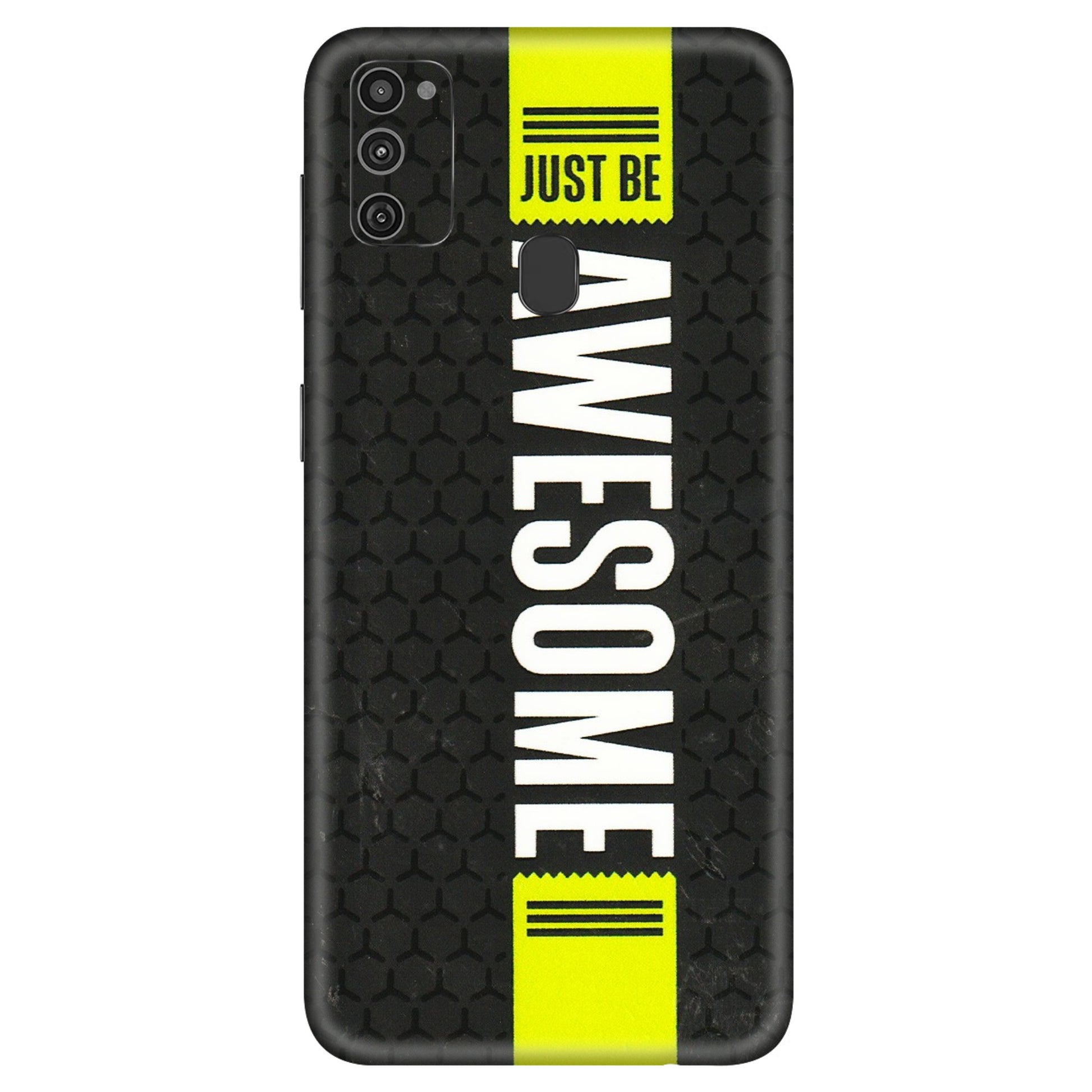 Samsung M/F/Note/Flip and C Phone Skins (All Models) - Just Be Awesome - 3D Embossed Finish (L-101) Samsung Galaxy M21