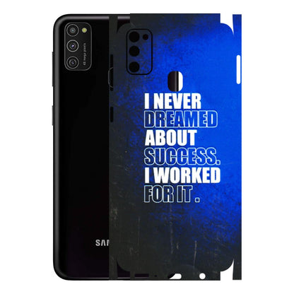 Samsung M/F/Note/Flip and C Phone Skins (All Models) - I Never Dreamed About Success - 3D Embossed Finish (L-283) Samsung Galaxy M21