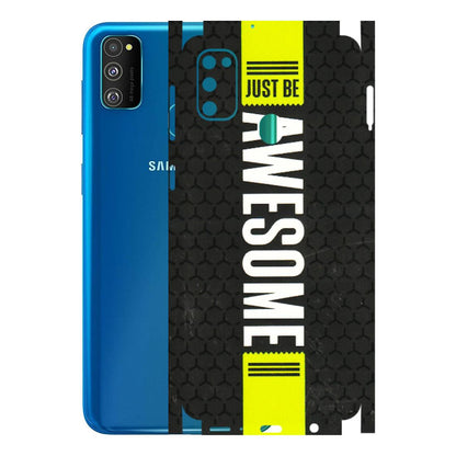 Samsung M/F/Note/Flip and C Phone Skins (All Models) - Just Be Awesome - 3D Embossed Finish (L-101) Samsung Galaxy M30S