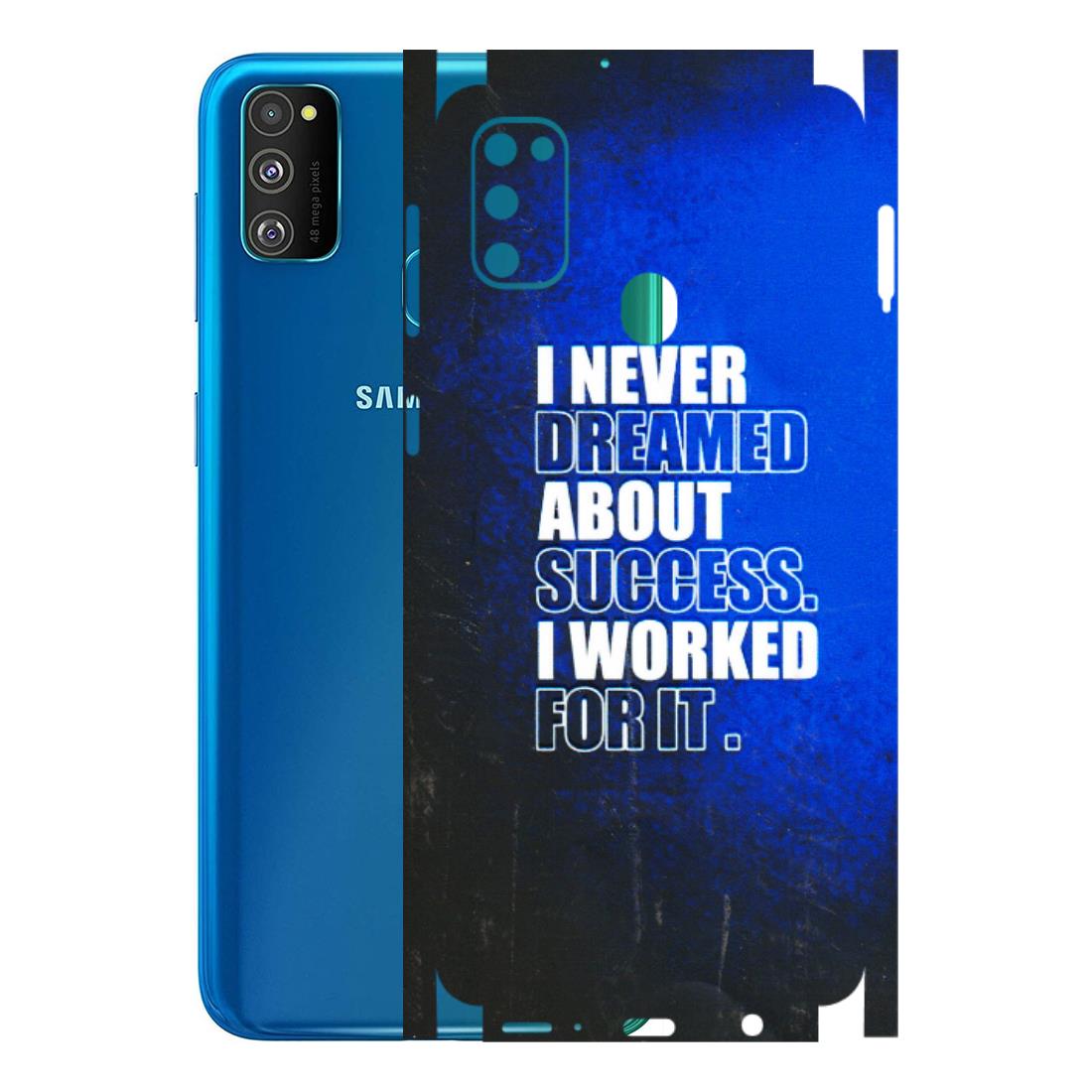 Samsung M/F/Note/Flip and C Phone Skins (All Models) - I Never Dreamed About Success - 3D Embossed Finish (L-283) Samsung Galaxy M30S