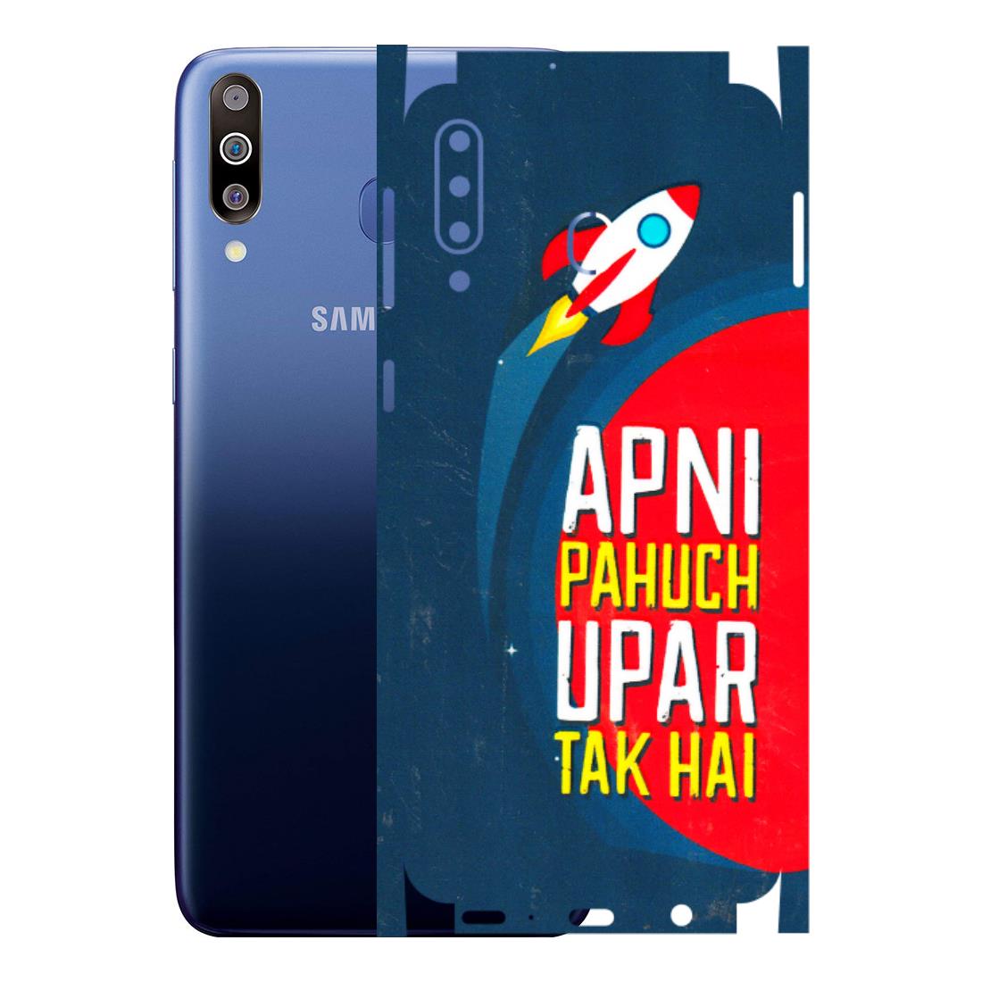 Samsung M/F/Note/Flip and C Phone Skins (All Models) - Apni Pahuch Upar Tak Hai - 3D Embossed Finish (L-276) Samsung Galaxy M30